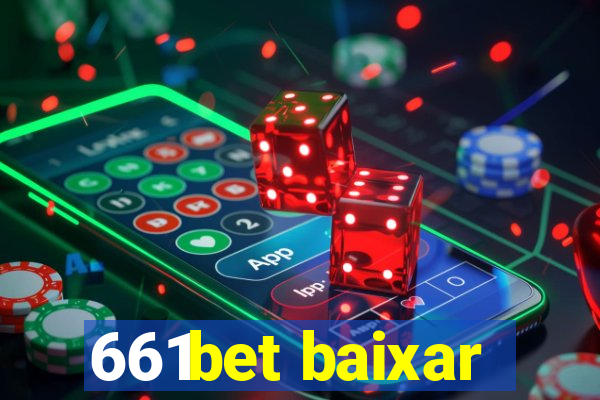 661bet baixar